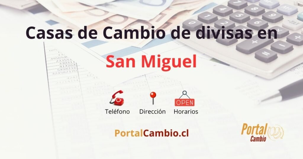 Dónde encontrar casas de cambio en San Miguel 7 Dónde encontrar casas de cambio en San Miguel
